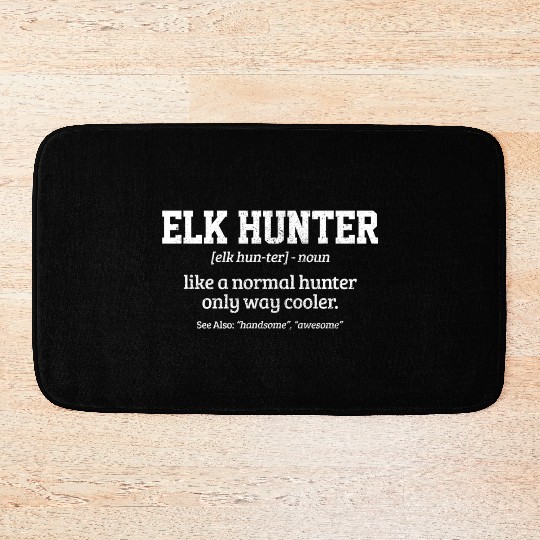 Elk Hunter Definition Elk Hunting Bath Mats