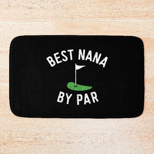 Nana Golf Best Nana By Par Grandma Golfer Golfing Bath Mats