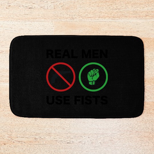 Real Men Use Fists 1 Bath Mats