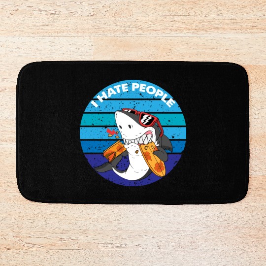 I Hate People Shark Fish Funny I Hate People Bath Mats