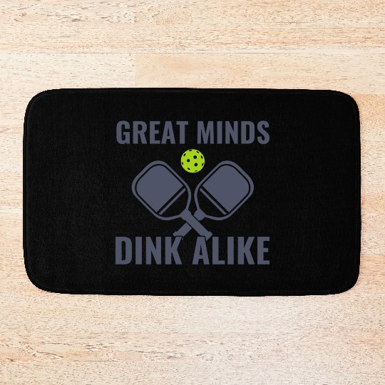 Pickleball Great Minds Dink Alike Funny Pickleball Bath Mats
