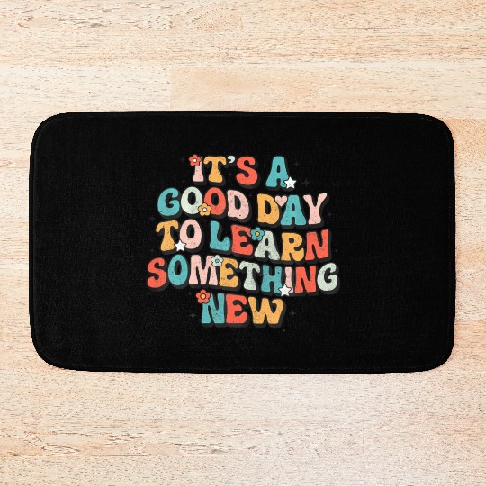 It's A Good Day To Learn Something New Retro Back Bath Mats