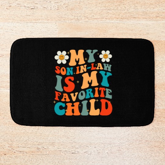 My Son In Law Is My Favorite Child Bath Mats
