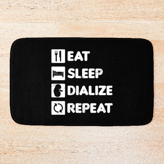 Dialysis Nurse Bath Mats Eat Sleep Dialize Repeat Gift