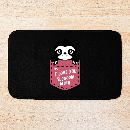 I Love You Sloooow Much Sloth Pocket Bath Mats