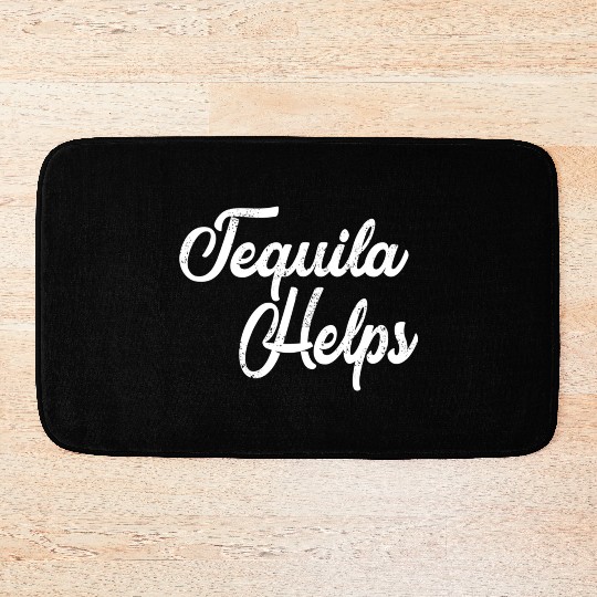 Tequila Helps Distressed Bar Hopping Bath Mats