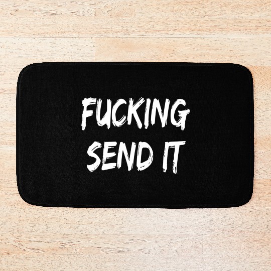 Fucking Send It Snowmobile Dirt Bike Fan Bath Mats