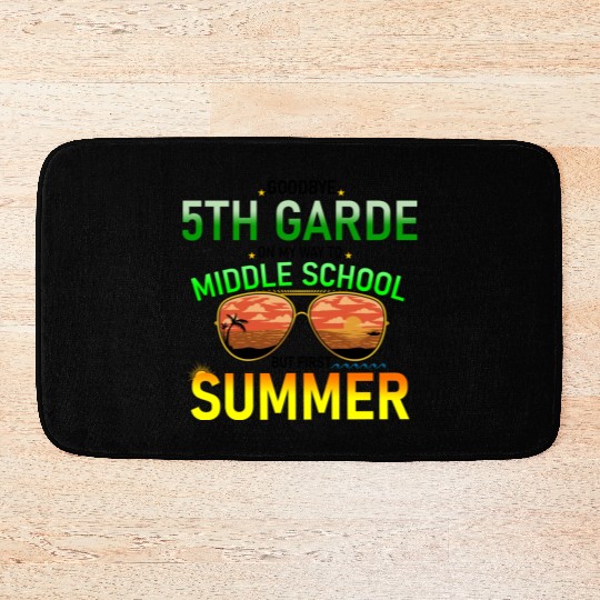 Goodbye 5th Grade Graduation To 6th Grade Bath Mats