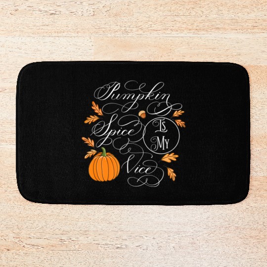 Pumpkin Spice is My Vice Fall Autumn Leaves Bath Mats