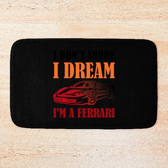 I Don't Snore I Dream I'm A Race Car Bath Mats
