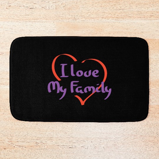I Love My Family Reunion Relatives Sarcastic Bath Mats