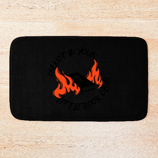 I'm Not In Your Little Book Club Bath Mats