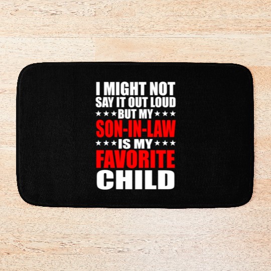 I Might Not Say It Out Loud But My Son-In-Law Is M Bath Mats