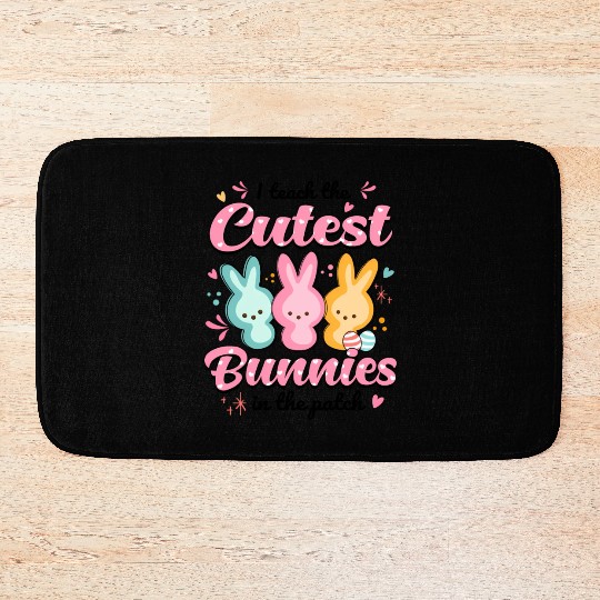 Teacher Easter Day I Teach Thest Bunnies Bath Mats
