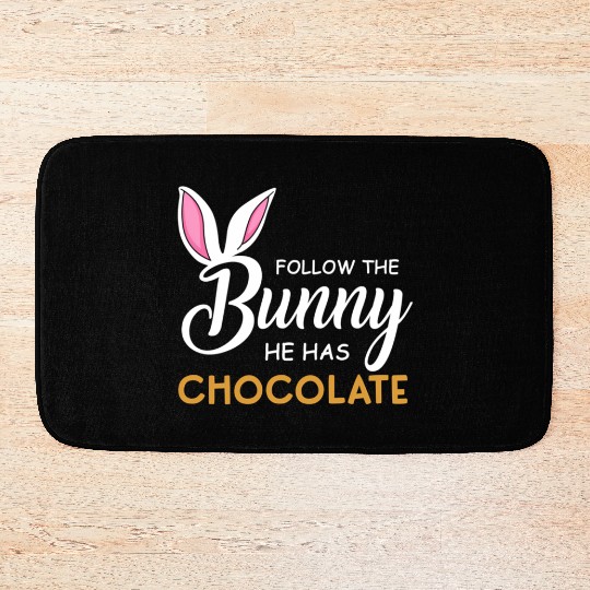 Happy Easter Follow The Bunny He Has Chocolate Bath Mats