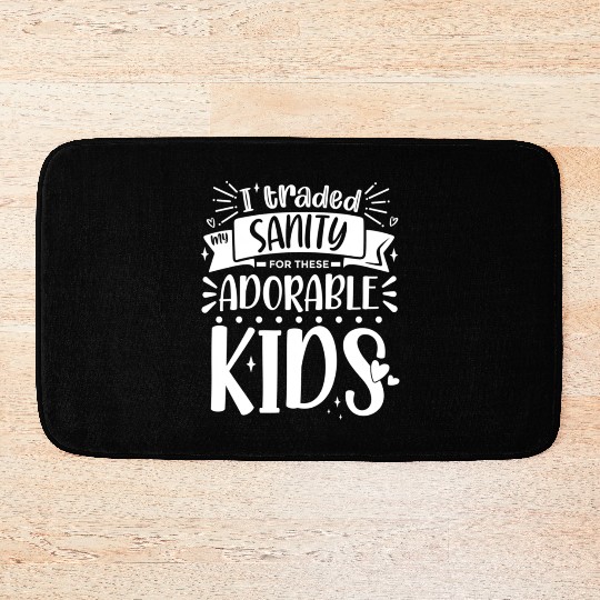 Traded My Sanity For Mothers Day From Daughters Bath Mats