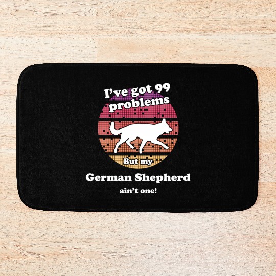 99 Problems But Dog Ain'T One Ger Bath Mats