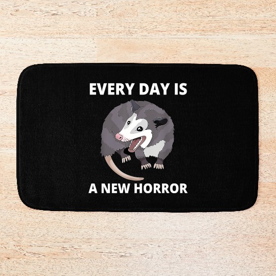 Every Day Is A New Horror Possum Memes Bath Mats