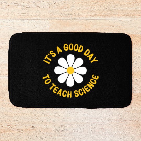 It'S A Day To Teach Science Teacher Appreciation Bath Mats