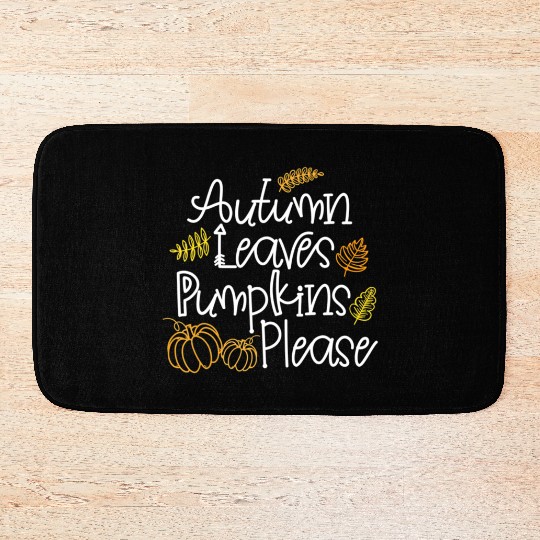 Autumn Leaves Pumpkins Please Thanksgiving Fall Bath Mats