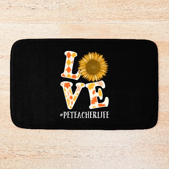 PE Teacher Love Autumn Fall Sunflower Bath Mats
