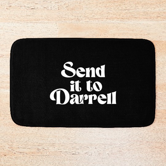 Send It To Darrell Send It To Daryl Send It To Bath Mats