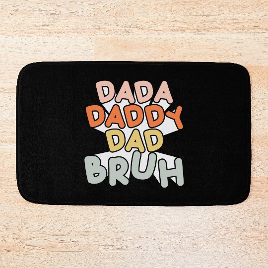 Dada Daddy Dad Bruh Funny Dad Bath Mats