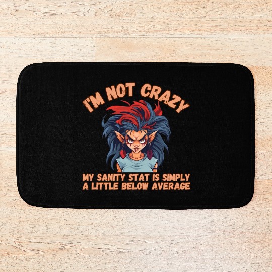 I'm Not Crazy, Sanity Bath Mats