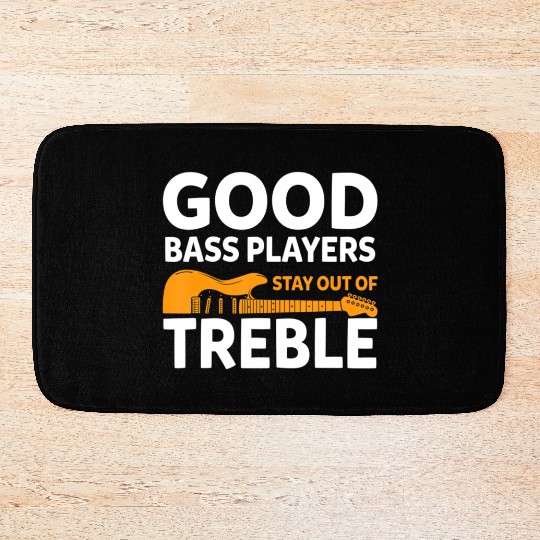Bass Guitar Player Good Bass Playerstay Out Of Bath Mats