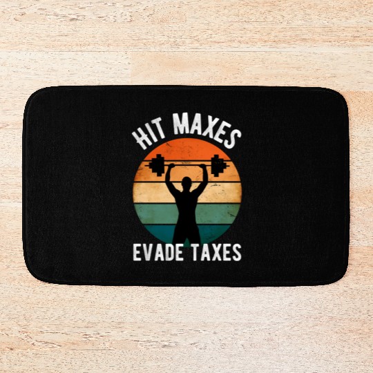 Hit Maxes Evade Taxes Gym Fitness Retro Workout Bath Mats