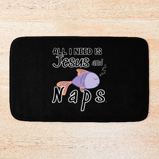 All I Need Is Jesus And Naps Fun Christian Bath Mats
