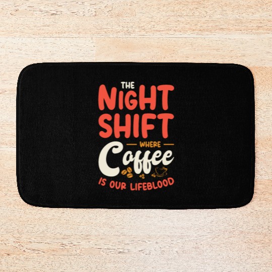 Night Shift Worker Graveyard Duty Bath Mats