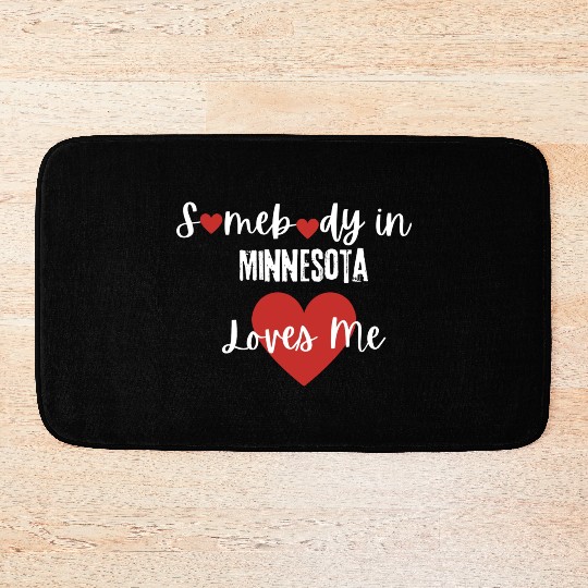 Somebody in Minnesota Loves Me Bath Mats