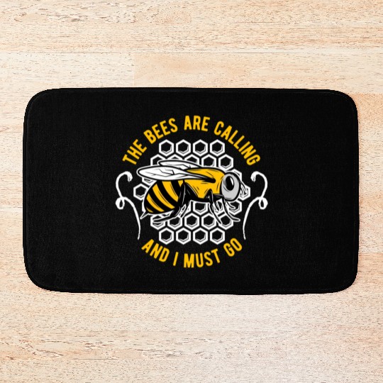 The Bees Are Calling And I Must Go Beekeeper Honey Bath Mats