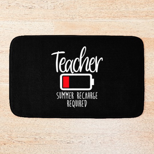 Teacher Summer Recharge Required Last Day School W Bath Mats