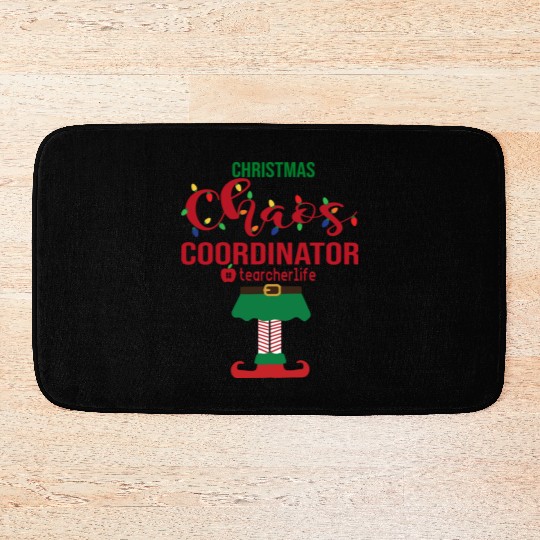 Christmas Chaos Coordinator Teacher Life Funny Bath Mats