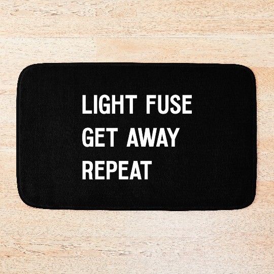 Fireworks Light Fuse Get Away Repeat Bath Mats