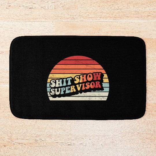 Retro Shit Show Supervisor Hilarious Vintage Bath Mats