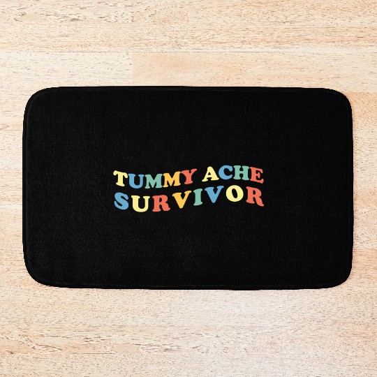 Stomach Ache Tummy Ache Survivor Bath Mats
