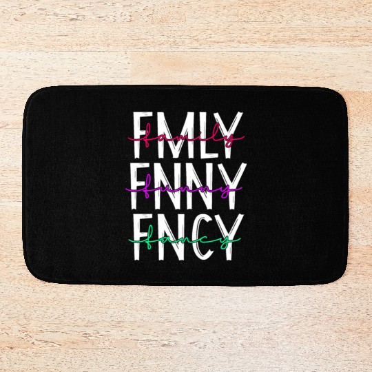 Family funny fancy inspiration parenting quotes Bath Mats