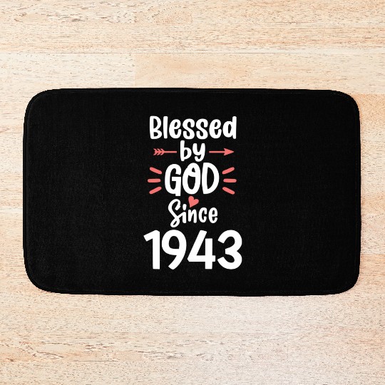 Blessed By God Since 1943 78 Happy 78Th Bath Mats