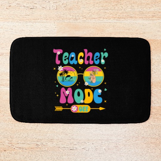 Last Day of School teacher mode off Teacher Bath Mats