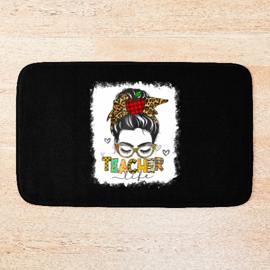 Teacher Life Messy Bun Back To School Last Day Of Bath Mats