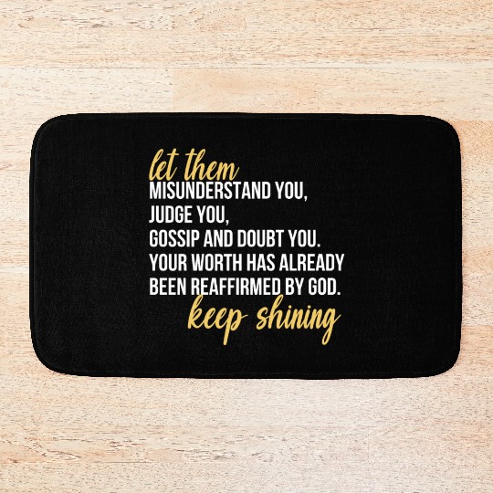 Let Them Misunderstand You, Judge You, Gossip Bath Mats