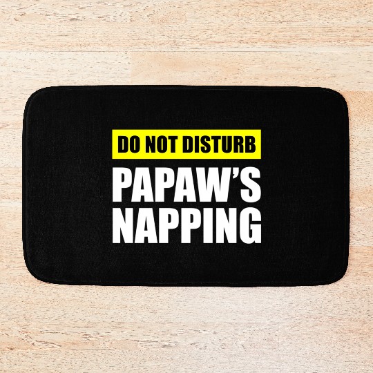 Do Not Disturb Papaw'S Napg Bath Mats