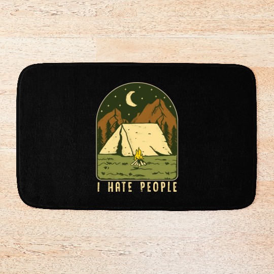 I Hate People Funny Nature Camping Outdoors Bath Mats