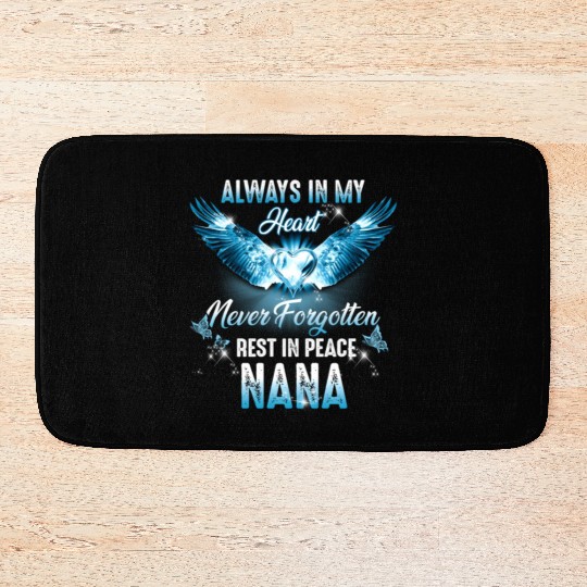 Rest In Peace My Nana Always In My He Rip My Nana Bath Mats
