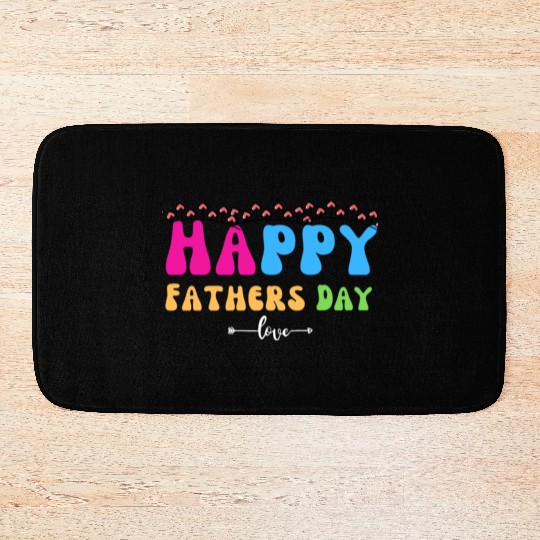 Happy Fathers Day i love you dad Heart Daddy funny Bath Mats