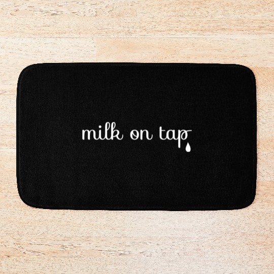 Milk On Tap Normalize Breastfeeding Mom Mama Bath Mats