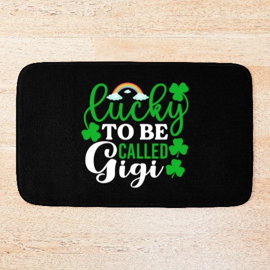 Lucky To Be Called Gigi St Patrick'S Day Irish Bath Mats